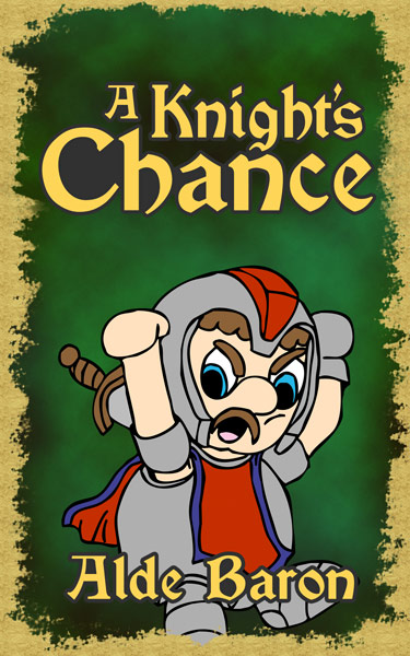 Book cover for A Knight's Chance, by Alde Baron, green, with a short knight